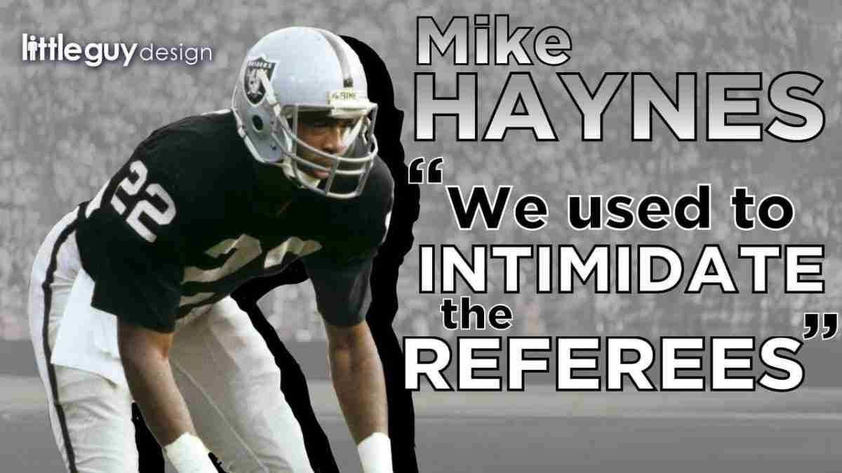 Mike Haynes Interview: “We Used To Intimidate The Referees”
